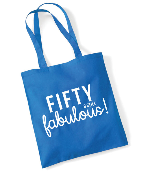 Fifty & Still Fabulous Tote Bag